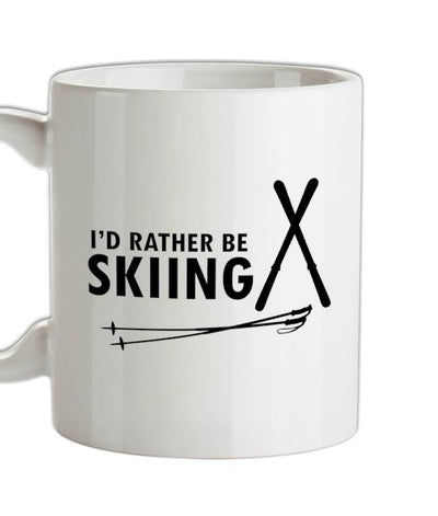 I'd Rather Be Skiing Ceramic Mug