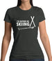 I'd Rather Be Skiing Womens T-Shirt