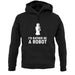 I'd Rather Be A Robot unisex hoodie