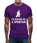 I'd Rather Be A Spartan Mens T-Shirt