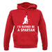 I'd Rather Be A Spartan unisex hoodie