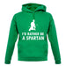 I'd Rather Be A Spartan unisex hoodie