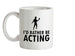 I'd Rather Be Acting Ceramic Mug