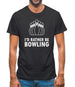 I'd Rather Be Bowling Mens T-Shirt