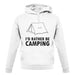 I'd Rather Be Camping unisex hoodie