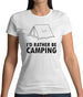 I'd Rather Be Camping Womens T-Shirt