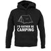 I'd Rather Be Camping unisex hoodie