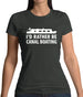 I'd Rather Be Canal Boating Womens T-Shirt