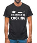 I'd Rather Be Cooking Mens T-Shirt