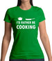 I'd Rather Be Cooking Womens T-Shirt