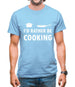 I'd Rather Be Cooking Mens T-Shirt