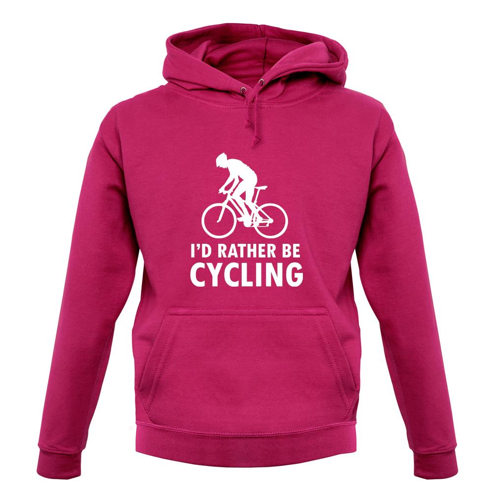 I'd Rather Be Cycling unisex hoodie
