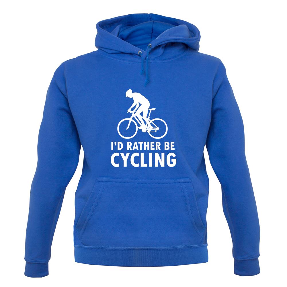 I'd Rather Be Cycling unisex hoodie