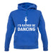 I'd Rather Be Dancing unisex hoodie