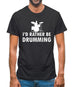 I'd Rather Be Drumming Mens T-Shirt