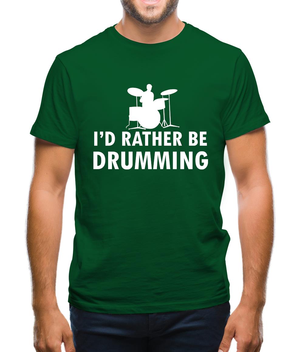 I'd Rather Be Drumming Mens T-Shirt