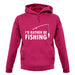 I'd Rather Be Fishing unisex hoodie