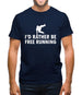 I'd Rather Be Free Rrunning Mens T-Shirt