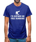 I'd Rather Be Free Rrunning Mens T-Shirt