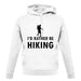 I'd Rather Be Hiking unisex hoodie