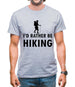 I'd Rather Be Hiking Mens T-Shirt