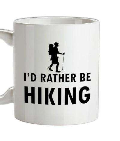 I'd Rather Be Hiking Ceramic Mug