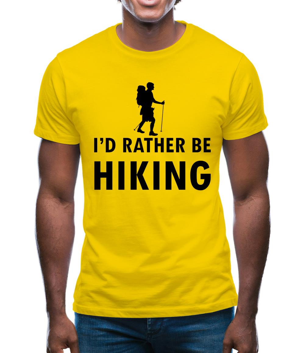 I'd Rather Be Hiking Mens T-Shirt