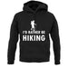 I'd Rather Be Hiking unisex hoodie