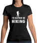 I'd Rather Be Hiking Womens T-Shirt