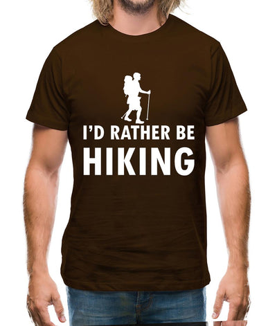 I'd Rather Be Hiking Mens T-Shirt