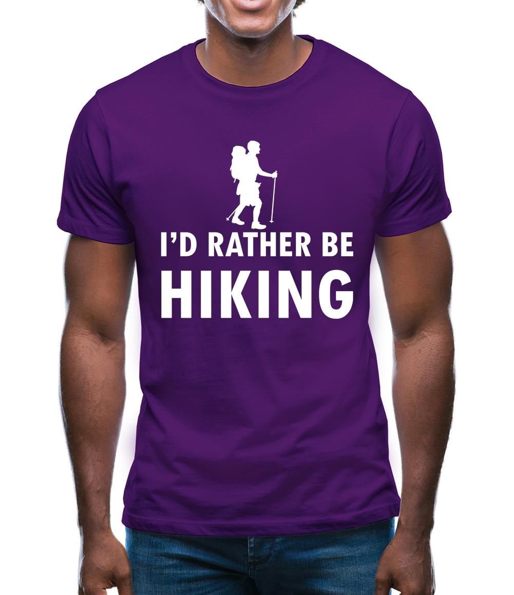 I'd Rather Be Hiking Mens T-Shirt