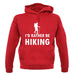 I'd Rather Be Hiking unisex hoodie