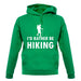 I'd Rather Be Hiking unisex hoodie