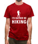 I'd Rather Be Hiking Mens T-Shirt