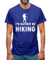 I'd Rather Be Hiking Mens T-Shirt