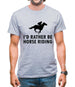 I'd Rather Be Horse Riding Mens T-Shirt