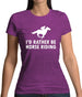 I'd Rather Be Horse Riding Womens T-Shirt