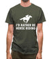 I'd Rather Be Horse Riding Mens T-Shirt