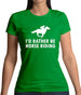 I'd Rather Be Horse Riding Womens T-Shirt