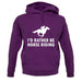 I'd Rather Be Horse Riding unisex hoodie