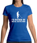 I'd Rather Be Go Karting Womens T-Shirt
