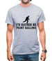 I'd Rather Be Playing Paintballing Mens T-Shirt