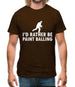 I'd Rather Be Playing Paintballing Mens T-Shirt