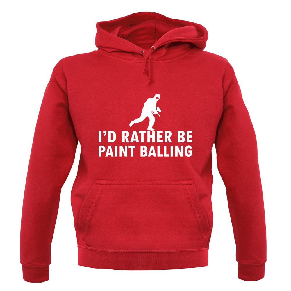 I'd Rather Be Playing Paintballing unisex hoodie
