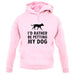 I'd Rather Be Petting My Dog unisex hoodie