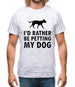 I'd Rather Be Petting My Dog Mens T-Shirt