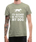 I'd Rather Be Petting My Dog Mens T-Shirt