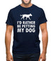 I'd Rather Be Petting My Dog Mens T-Shirt