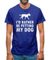 I'd Rather Be Petting My Dog Mens T-Shirt