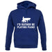 I'd Rather Be Playing Piano unisex hoodie